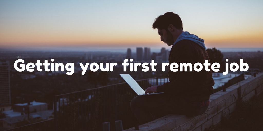 Getting your first remote job